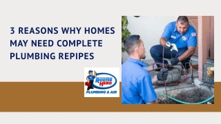 3 Reasons Why Homes May Need Complete Plumbing Repipes