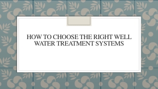 How To Choose The Right Well Water Treatment Systems