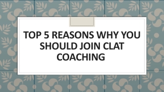 Top 5 Reasons why you should join CLAT