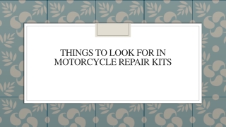 Things To Look For In Motorcycle Repair Kits