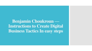 Benjamin Choukroun — Instructions to Create Digital Business Tactics In easy steps