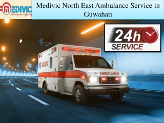 Medivic North East Ambulance from Guwahati with Unique Medical Treatment