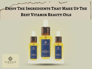 Best Vitamin Beauty Oils - Sabyole Beaute