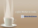 Coffee Market in India