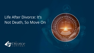 Life After Divorce_ It’s Not Death, So Move On