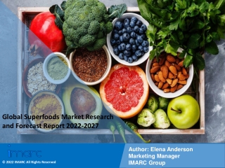 Superfoods Market PDF: Size, Share, Trends, Analysis & Forecast to 2022-2027