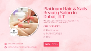 Platinum Hair & Nails | Premium Beauty Salon | Dubai, JLT