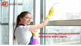 Window cleaning safety measurements followed by Airdrie experts