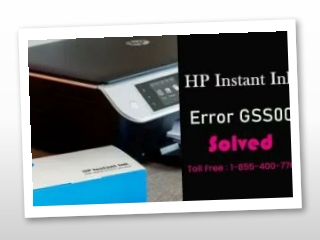 HP Instant Ink Error GSS001  1(855)400-7767, HP Instant Ink.