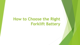How to Choose the Right Forklift Battery