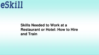 Skills Needed to Work at a Restaurant or Hotel How to Hire and Train