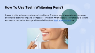 How To Use Teeth Whitening Pens