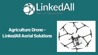 Agriculture Drone - LinkedAll Aerial Solutions