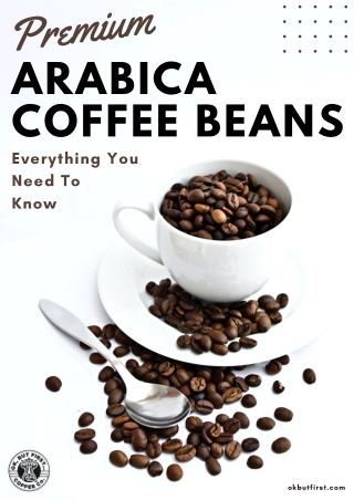 100% Arabica Coffee Beans: The Best Guide For Java Lovers