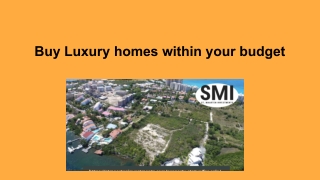 Buy Luxury homes within your budget