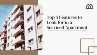 Top 5 Features to Look for in a Serviced Apartment
