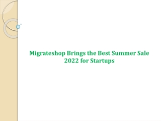 Migrateshop Brings the Best Summer Sale 2022 for Startups