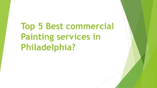 Top 5 Best commercial Painting services in Philadelphia
