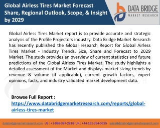 Global Airless Tires Market Forecast Share, Regional Outlook, Scope, & Insight by 2029