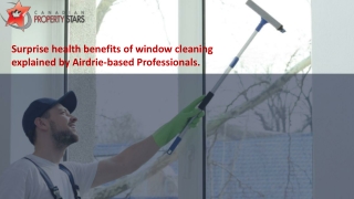 Surprise health benefits of window cleaning explained by Airdrie-based Professionals.
