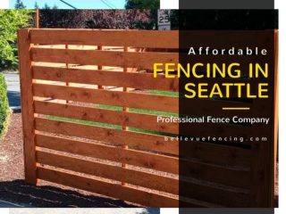 For affordable and quality Fencing in Seattle at best prices