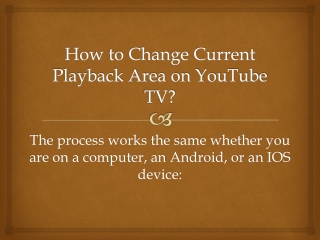 How to Change Current Playback Area on YouTube TV?