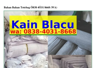Bahan Bahan TotebagBahan Bahan Totebag ౦8З8•Ꮞ౦З1•8ϬϬ8[WA]