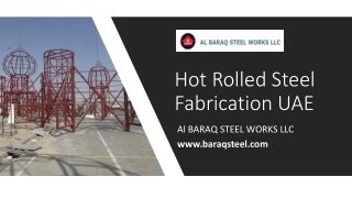 Hot Rolled Steel Fabrication UAE​