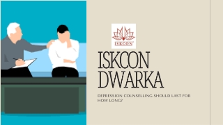 How long does depression counseling last | Iskcon Dwarka