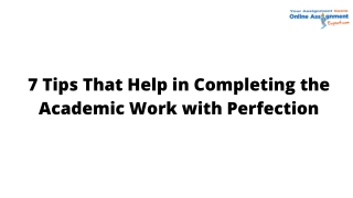 7 Tips That Help in Completing the Academic Work with Perfection