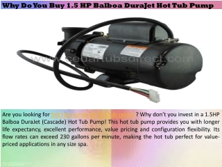 Why Do You Buy 1.5 HP Balboa DuraJet Hot Tub Pump?