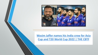 Wasim Jaffer names his India crew for Asia Cup and T20 World Cup