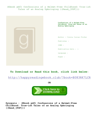 (Ebook pdf) Confessions of a Helmet-Free Childhood True-ish Tales of an Analog U
