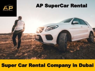 Best Car Rental Services in Dubai - Ap SuperCar Rental