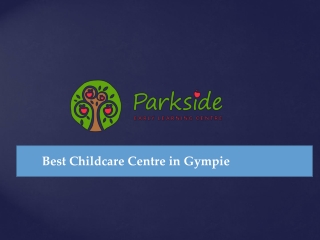 Best Childcare Centre in Gympie