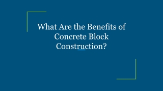 What Are the Benefits of Concrete Block Construction_