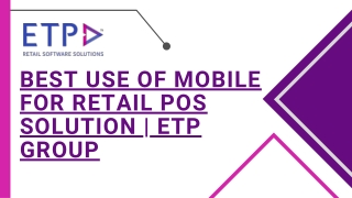 Best use of Mobile for Retail POS Solution | ETP Group India