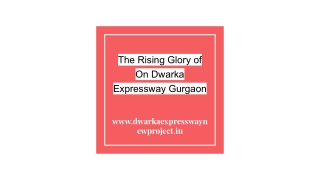The Rising Glory of On Dwarka Expressway Gurgaon