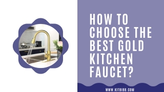 How To Choose The Best Gold Kitchen Faucet