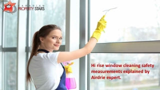 Hi rise window cleaning safety measurements explained by Airdrie expert