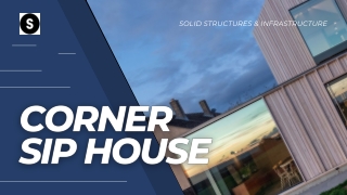 Corner SIP House - SOLID Structures & Infrastructure