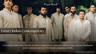 Luxury Indian Contemporary Menswear - Kunal Rawal