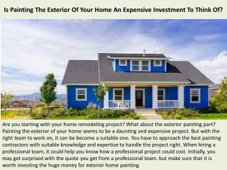 Is Painting The Exterior Of Your Home An Expensive Investment To Think Of?