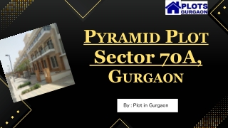 Pyramid Plots, Sector 70A | Residential Plots Gurgaon