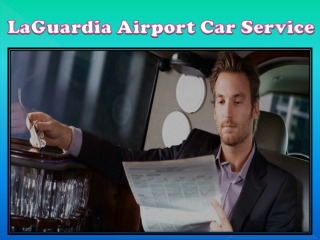 LaGuardia Airport Car Service To Make Your Travel Experience Easier