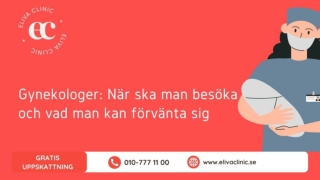 Gynekologer När ska man besöka och vad man kan förvänta sig