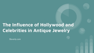 The Influence of Hollywood and Celebrities in Antique Jewelry