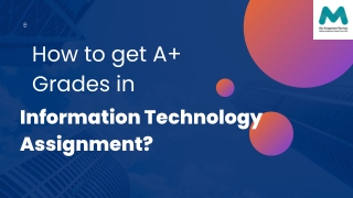 How to get A  Grades in Information Technology Assignment?