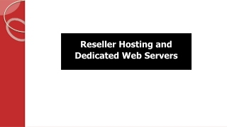 Reseller Hosting and Dedicated Web Servers