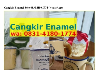 Cangkir Enamel Solo 0831~ㄐ180~177ㄐ(WA)